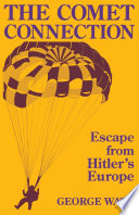 The Comet connection : escape from Hitler's Europe /