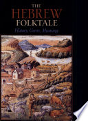 The Hebrew folktale : history, genre, meaning /