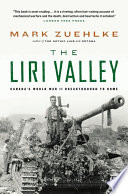 The Liri Valley : Canada's World War II breakthrough to Rome /